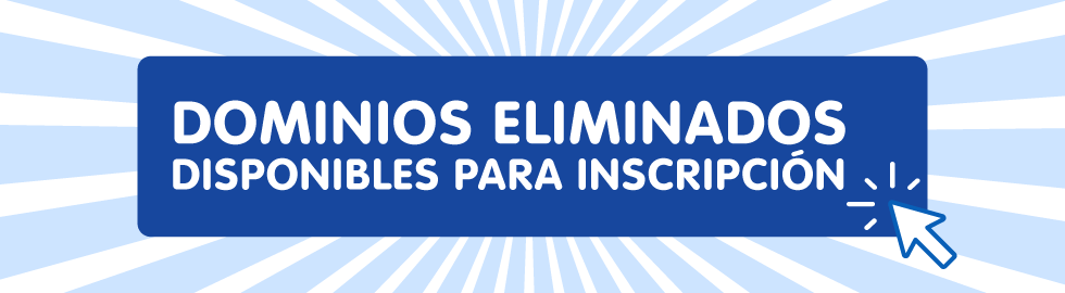 Consulta los dominios nuevamente disponibles para inscripción